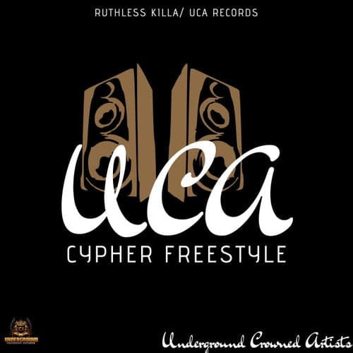 UCA Cypher Freestyle (feat. Fyb Giuseppe, Cae$er & Baby Russia)