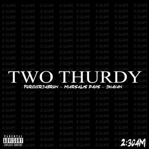 Two Thurdy