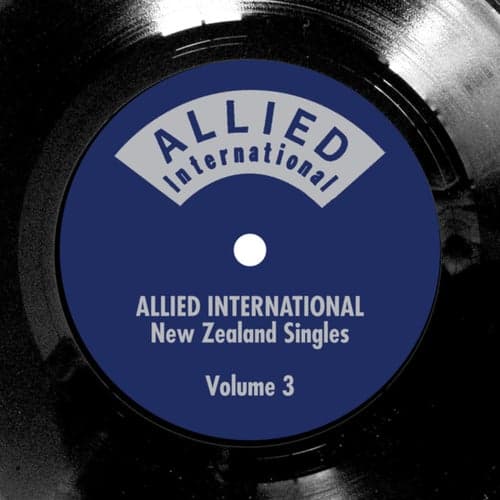 Allied International New Zealand Singles Vol. 3