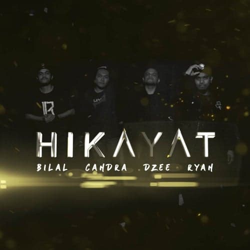 Hikayat (feat. Ryan, Bilal Muhammad, D. Zee, Candra)