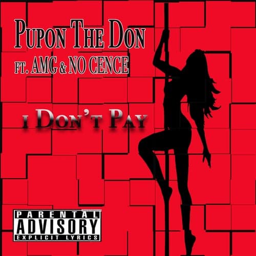 I Don't Pay (feat. AMG & No Cence) - Single
