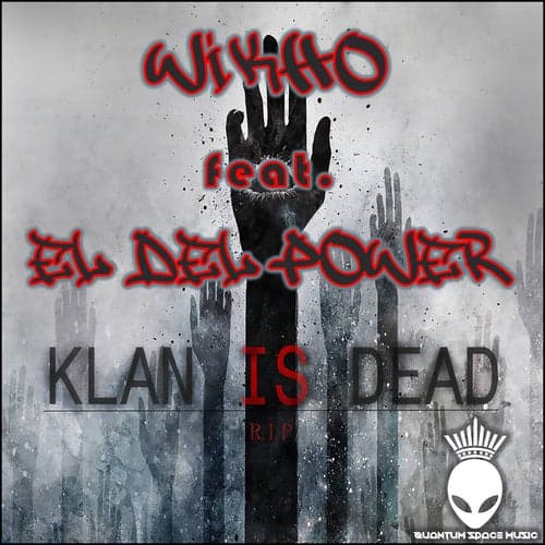 Klan Is Dead (feat. El Del Power)