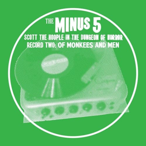 Scott the Hoople in the Dungeon of Horror - Record 2: Of Monkees and Men