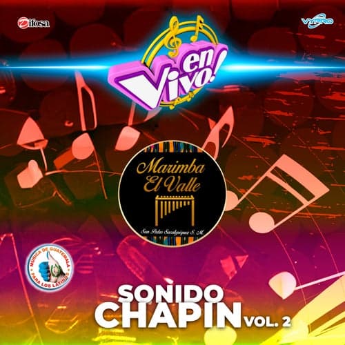 Sonido Chapin, Vol. 2. Música de Guatemala para los Latinos (En Vivo)