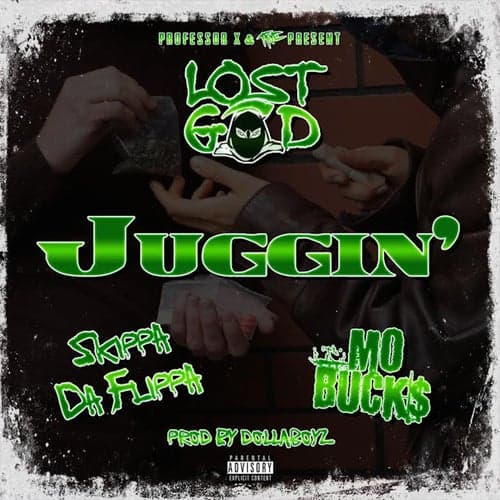 Juggin' (feat. Mo Buck$)