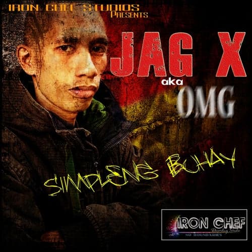 Iron Chef Studio Presents: Simpleng Buhay: Jag X
