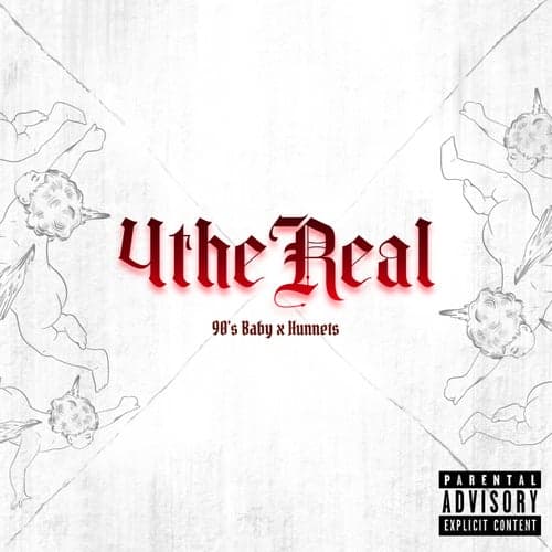 4 The Real (feat. Hunnets)