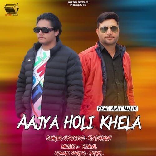 Aajya Holi Khela (feat. Amit Malik)