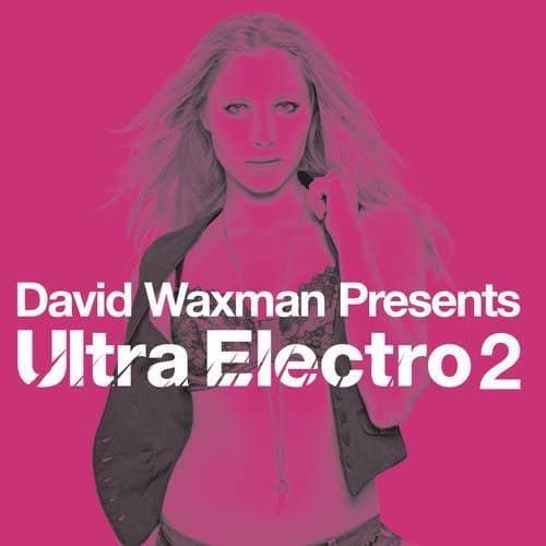 David Waxman presents Ultra Electro 2