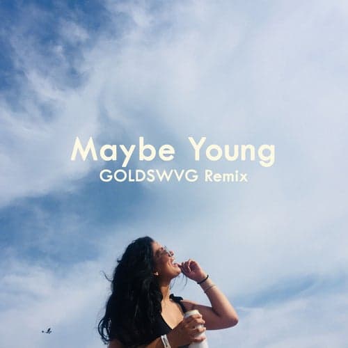 Maybe Young (GOLDSWVG Remix)