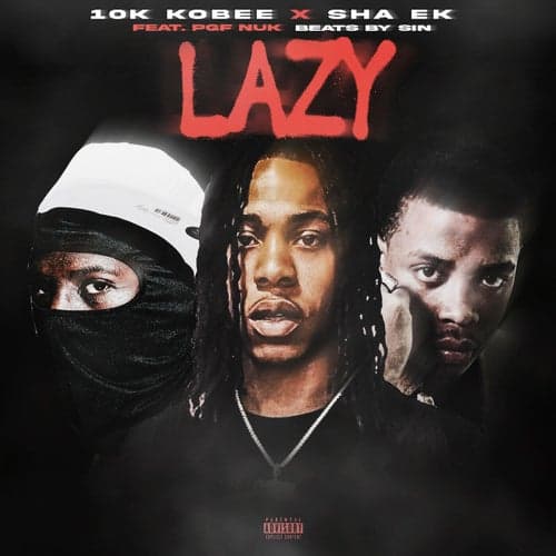 Lazy (feat. PGF Nuk, Beats by Sin)