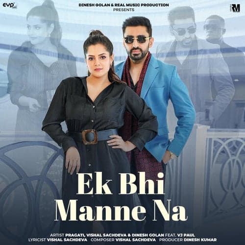 Ek Bhi Manne Na (feat. VJ Paul)