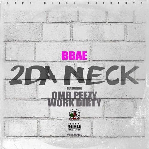 2 Da Neck (feat. OMB Peezy & Work Dirty)