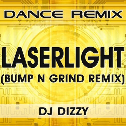 LaserLight (Bump N Grind Remix)