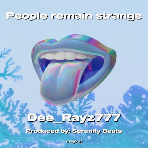 People remain strange