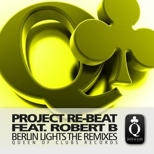 Berlin Lights the Remixes (feat. Robert B.)