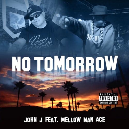 No Tomorrow (feat. Mellow Man Ace)