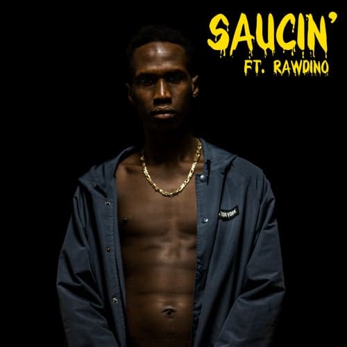 Saucin' (feat. Rawwdino)