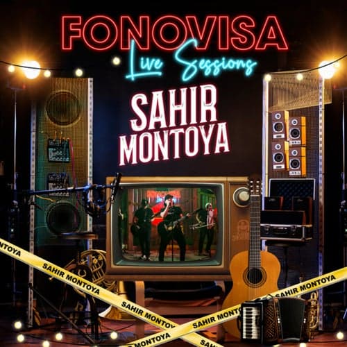Sahir Montoya - Fonovisa Live Sessions