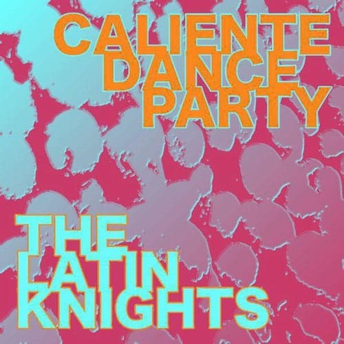 Caliente Dance Party