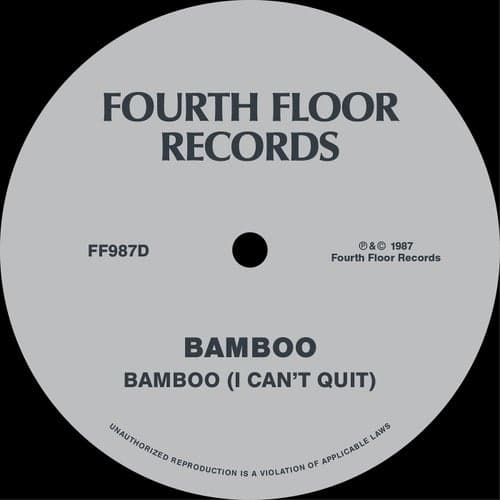 Bamboo (I Can't Quit)