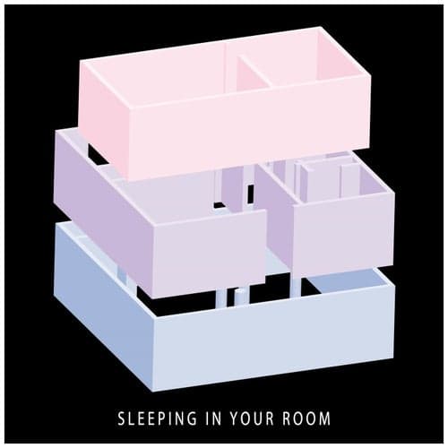 Sleeping in Your Room