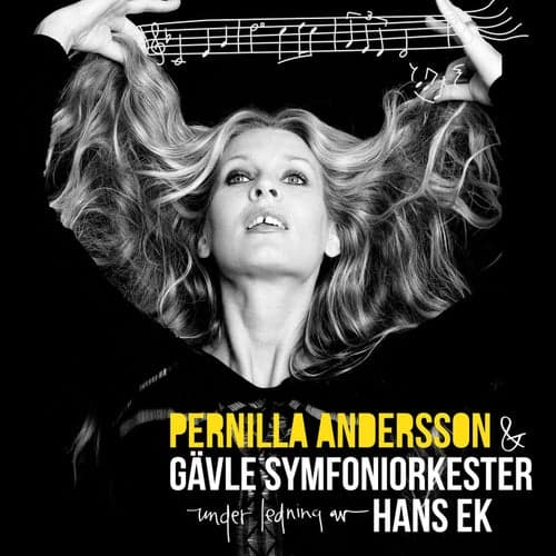 Pernilla Andersson & Gävle Symfoniorkester under ledning av Hans Ek