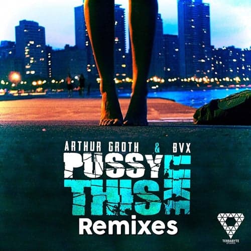 Pussy Like This (Remixes)