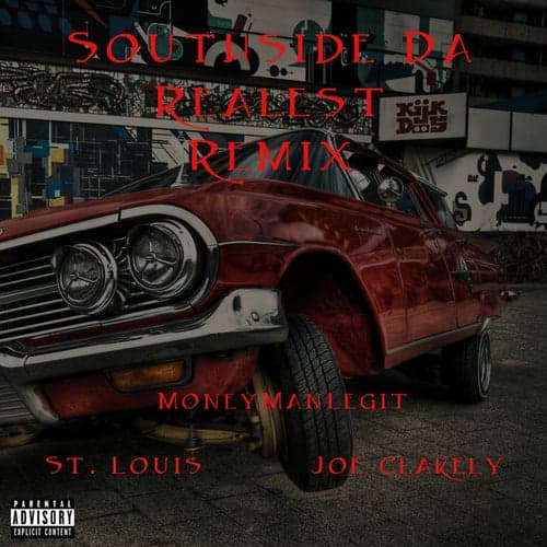 Southside Da Realest (Remix) [feat. Joe Clakely & St. Louis]