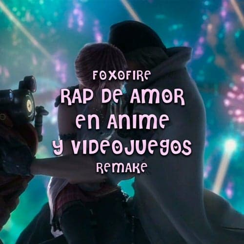 Rap de Amor en Anime y Videojuegos Remake