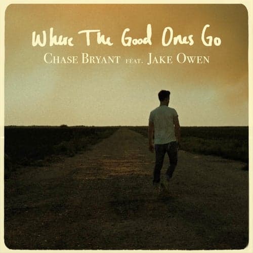 Where The Good Ones Go (feat. Jake Owen)