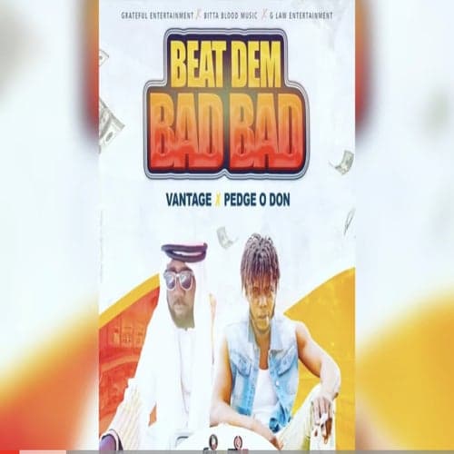 Beat Dem Bad Bad (feat. Pedge O Don)