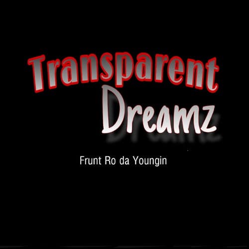 Transparent Dreamz