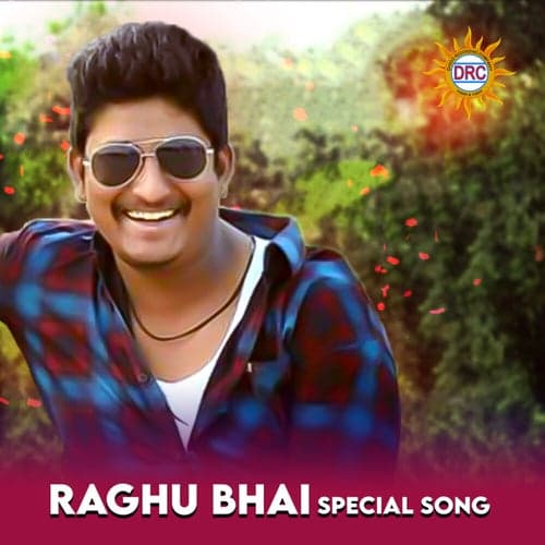 Raghu Bhai Special Song