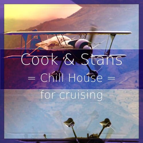Chill House for Cruising