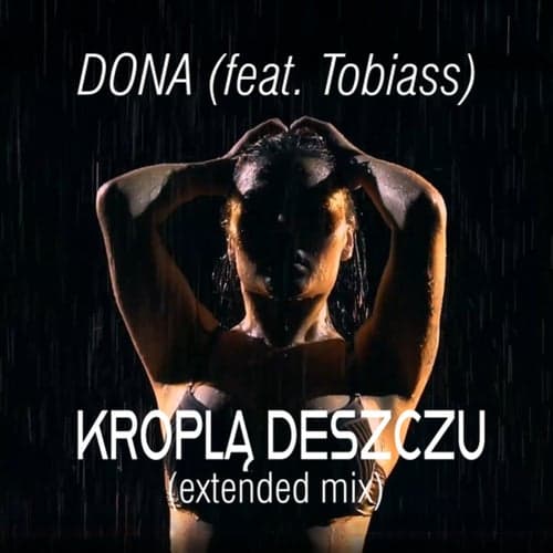 Kroplą Deszczu (extended mix)