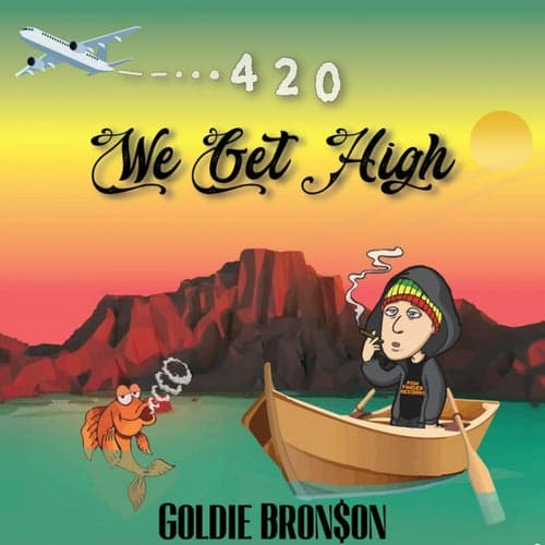 420 (We Get High)