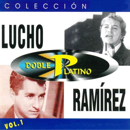 Colección Doble Platino: Lucho Ramirez