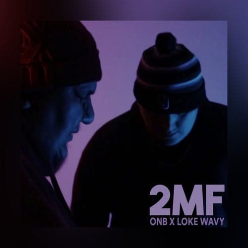 2MF (feat. Loke Wavy)