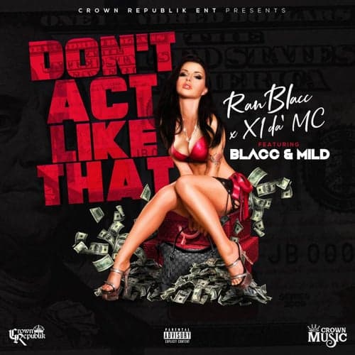 Don't Act Like That (feat. Blacc & Mild)
