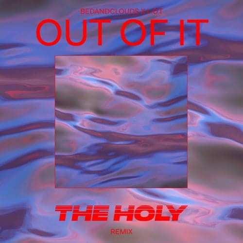 Out of It (Remix)