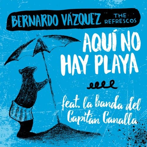 Aquí no hay playa (feat. Bernardo Vázquez The Refrescos)