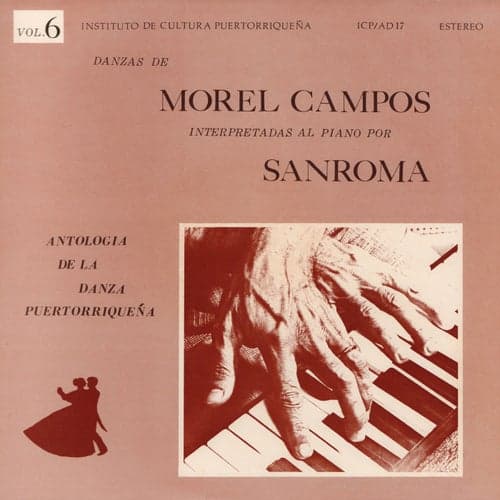 Danzas de Morel Campos Interpretadas al Piano por Sanromá, Vol. 6