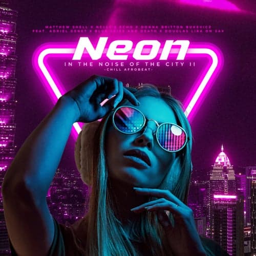 Neon in the Noise of the City II (Chill Afrobeat)