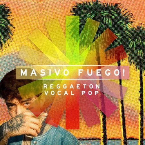 Masivo Fuego! - Reggaeton Vocal Pop