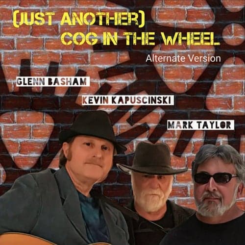 (Just Another) Cog in the Wheel (Alternate Version)