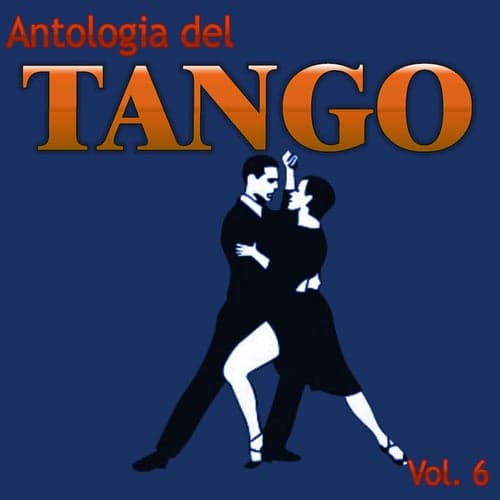 Antologia del Tango, Vol. 6