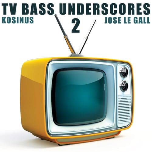 TV Bass Underscores 2
