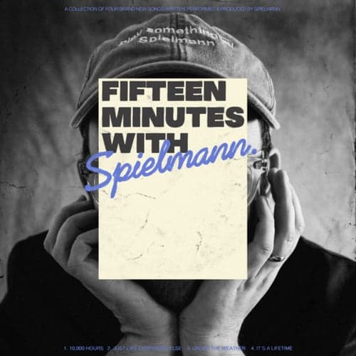 Fifteen Minutes With Spielmann