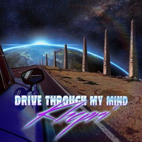 Drive Through My Mind